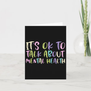 It's Ok To Talk About Mental Health Awareness Gree Card