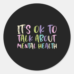 Its Ok To Talk About Mental Health Awareness Green Classic Round Sticker