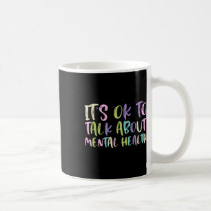 Its Ok To Talk About Mental Health Awareness Green Coffee Mug
