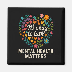Its Ok To Talk Mental Health Awareness S Magnet