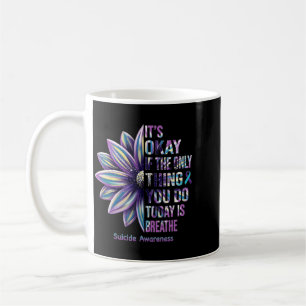 Its Okay Breathe Awareness Design Coffee Mug