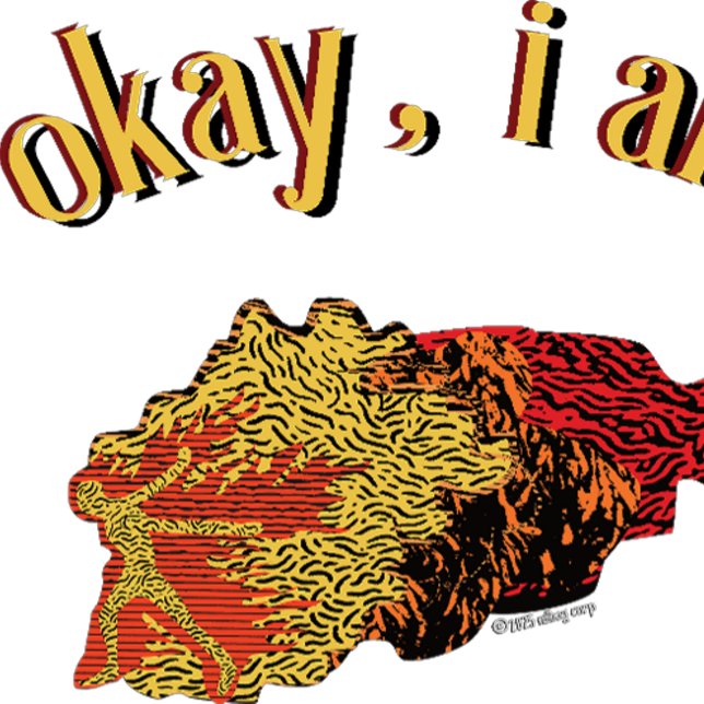 It's Okay I am Fine T-Shirt (Creator Uploaded)