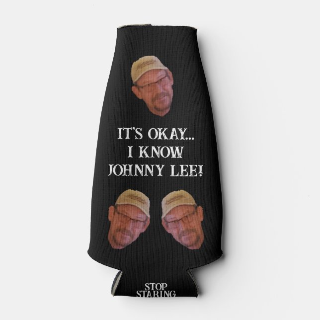 It's okay... I know Johnny Lee  Bottle Cooler (Front)