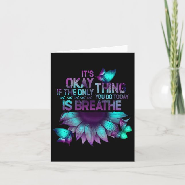It's Okay If Only Thing You Do Is Breathe Suicide  Card (Front)