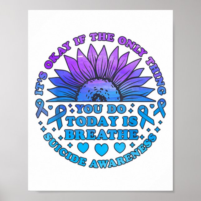 Its Okay If Only Thing You Do Is Breathe Suicide P Poster (Front)