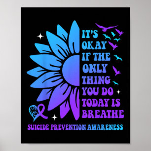 It's Okay If Only Thing You Do Is Breathe Suicide Poster