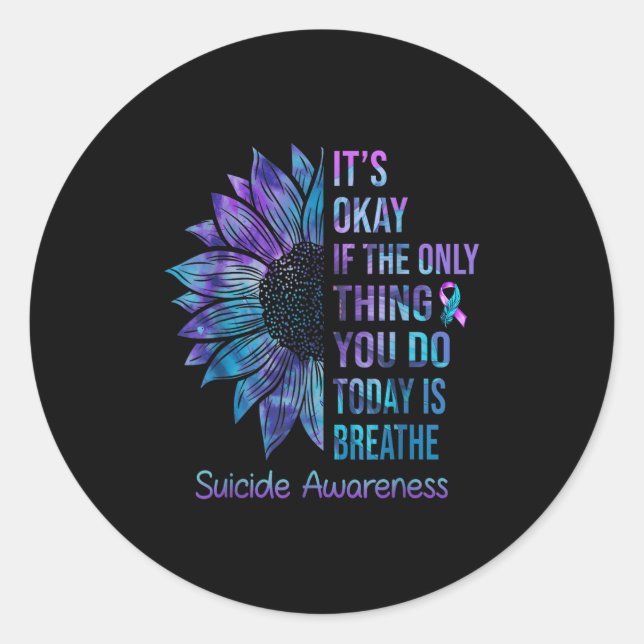 It's Okay If The Only Thing You Do Today Is Breath Classic Round Sticker (Front)