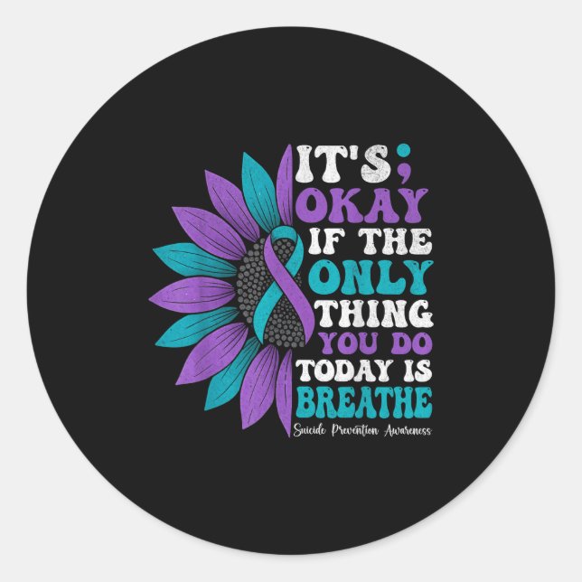 It's Okay If The Only Thing You Do Today Is Breath Classic Round Sticker (Front)