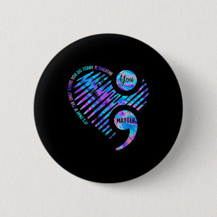 Its Okay If The Only Thing You Do Today Is Breathe 6 Cm Round Badge