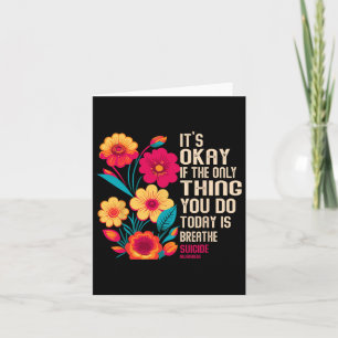 Its Okay If The Only Thing You Do Today Is Breathe Card