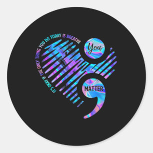 Its Okay If The Only Thing You Do Today Is Breathe Classic Round Sticker