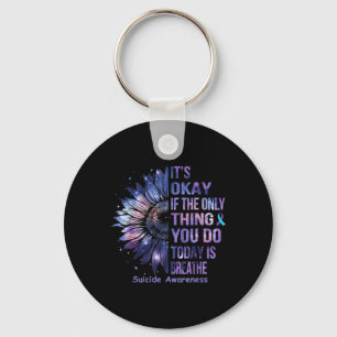 Its Okay If The Only Thing You Do Today Is Breathe Key Ring