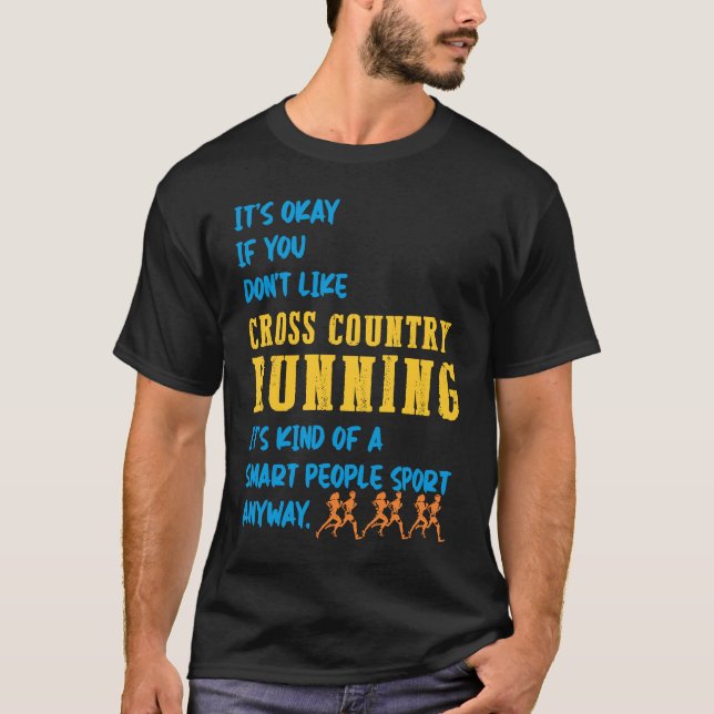 It's Okay if you don't like Cross Country runner j T-Shirt (Front)