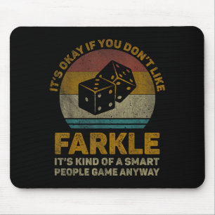 It's Okay If You Dont Like Farkle Vintage Farkle D Mouse Mat