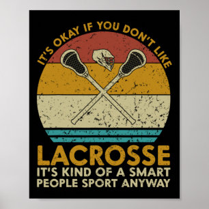 It's Okay If You Don't Like Lacrosse Funny Vintage Poster