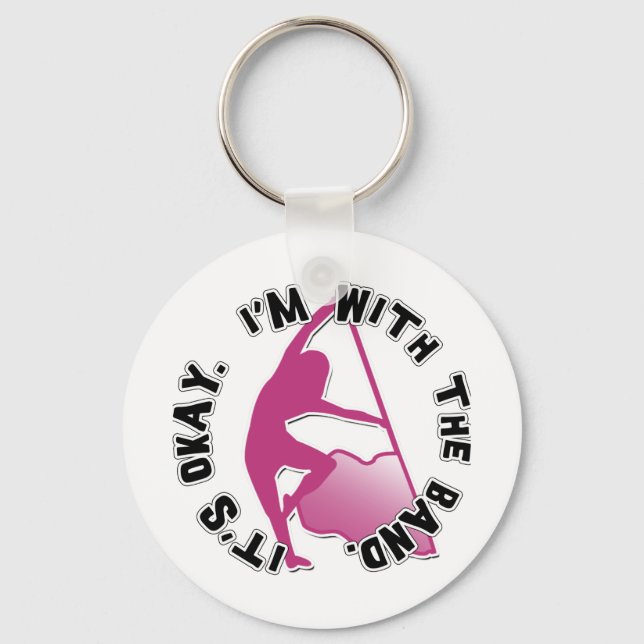 It's Okay, I'm With The Band Key Ring (Front)
