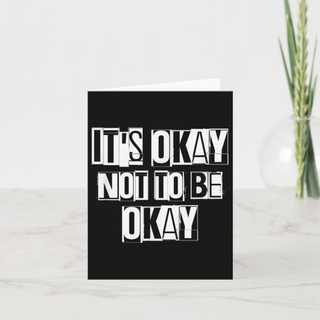 Its Okay Not To Be Ok_ Large Unique White Designed Card (Front)