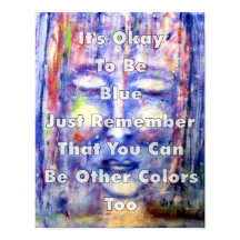 It's Okay To Be Blue Art And Quote