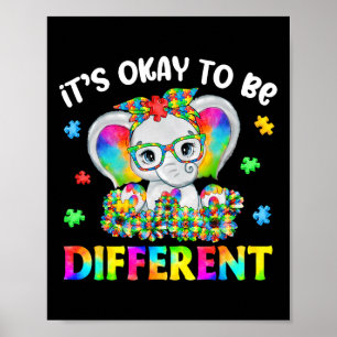 It's Okay To Be Different Autism Awareness Elephan Poster