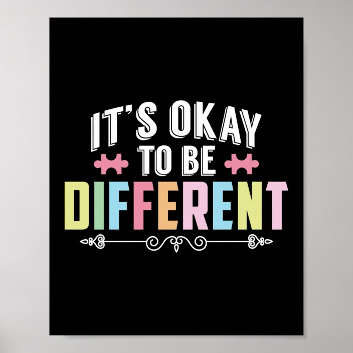 Its Okay To Be Different Autism Awareness Poster | Zazzle.co.uk
