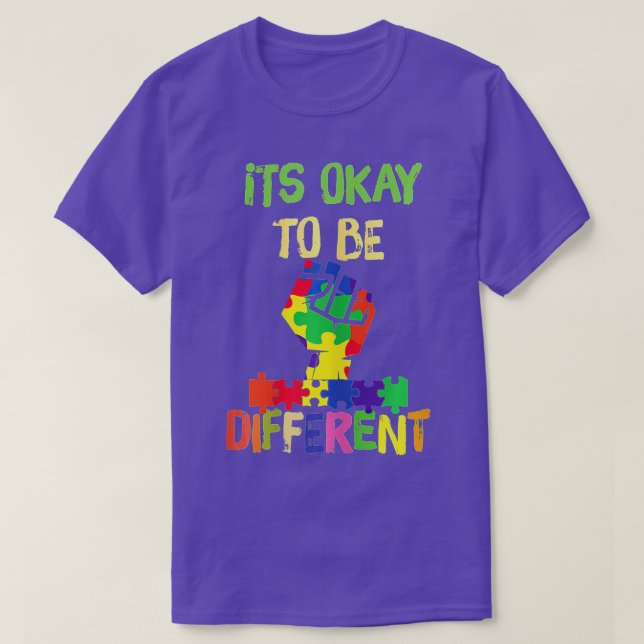 It's Okay to be Different Autism Awareness  T-Shirt (Design Front)
