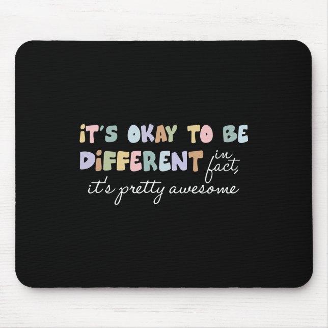 Its Okay To Be Different Pretty Awesome Autism Awa Mouse Mat (Front)