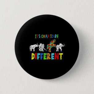 It's Okay To Be Different Support Autist Autists A 6 Cm Round Badge