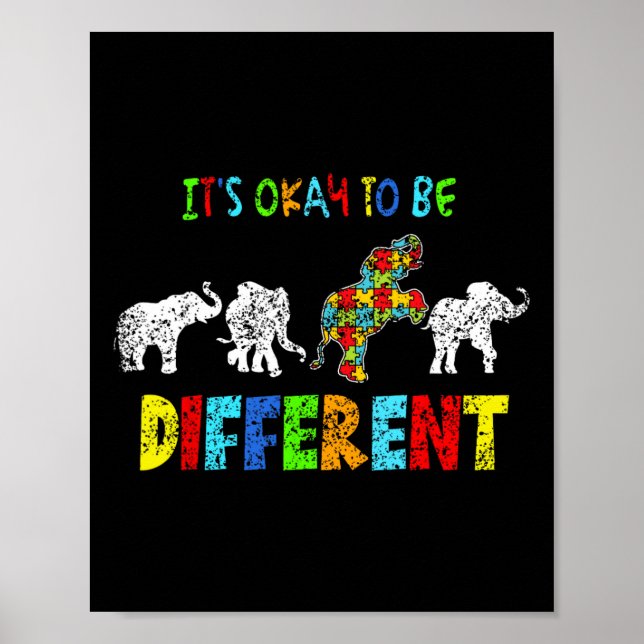 It's Okay To Be Different Support Autist Autists A Poster (Front)