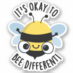 It's Okay To Bee Different Funny Bug Pun 