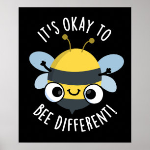 It's Okay To Bee Different Funny Bug Pun Dark BG Poster
