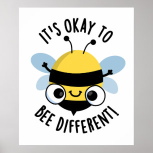 It's Okay To Bee Different Funny Bug Pun  Poster