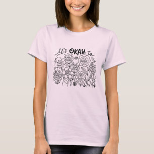 It's okay to boho floral T-Shirt
