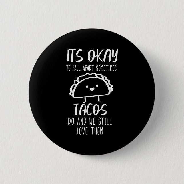 Its Okay To Fall Apart Sometimes Positive Quote Gi 6 Cm Round Badge (Front)