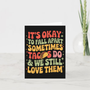 Its Okay To Fall Apart Taco Funny Mental Health Aw Card