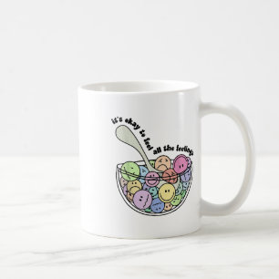 Its Okay To Feel All The Feels Mental Health Aware Coffee Mug