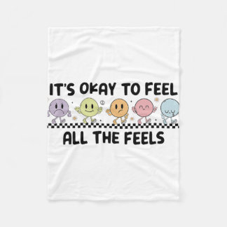 It's Okay To Feel All The Feels - Mental Health Fleece Blanket