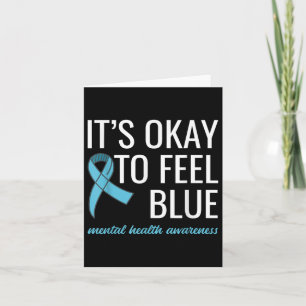 Its Okay To Feel Blue Mental Health Awareness _1 Card