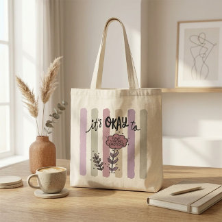 It's Okay To Have Strong Emotions Mental Health Tote Bag