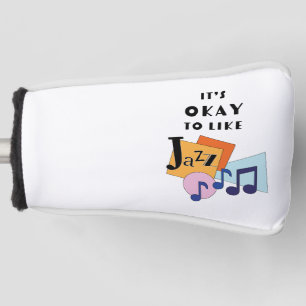 It's Okay to Like Jazz V.2 Golf Head Cover
