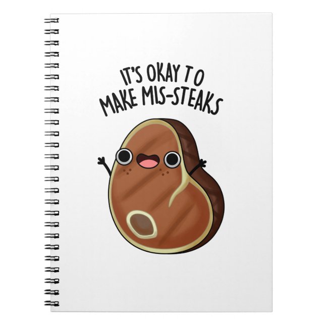 It's Okay To Make Mis-Steaks Funny Steak Pun  Notebook (Front)