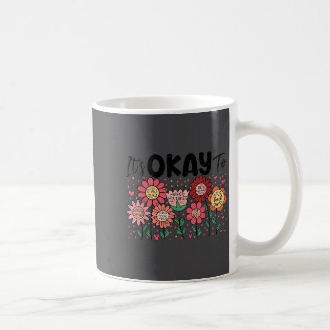 It's Okay To Make Mistakes Be Different Flower Ins Coffee Mug (Right)