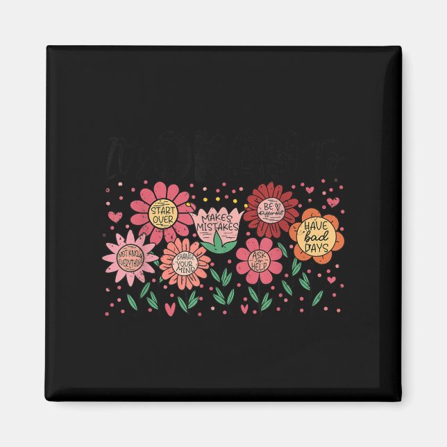 It's Okay To Make Mistakes Be Different Flower Ins Magnet (Front)