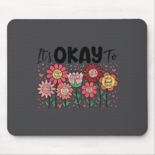 It's Okay To Make Mistakes Be Different Flower Ins Mouse Mat