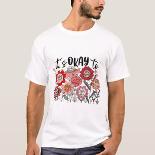 Its Okay To Make Sense Mistakes Mental Health Awar T-Shirt