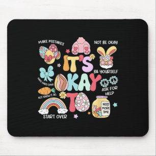 It's Okay To Make Some Mistakes Easter School Psyc Mouse Mat