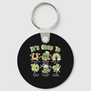 It's Okay To Mental Health Sped Teacher St Patrick Key Ring