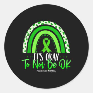 Its Okay To Not Be Ok Green Ribbon Mental Health A Classic Round Sticker