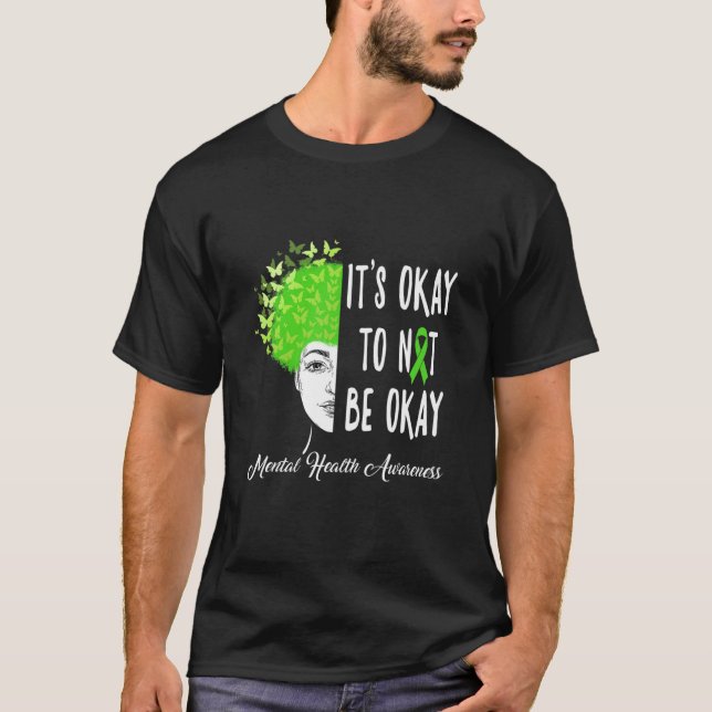 It's Okay To Not Be Okay Butterfly Mental Health A T-Shirt (Front)