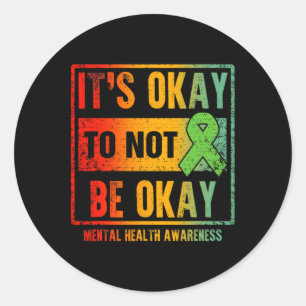 It's Okay To Not Be Okay Human Brain Counsellor Th Classic Round Sticker