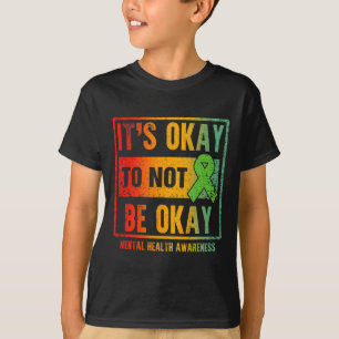 It's Okay To Not Be Okay Human Brain Counsellor Th T-Shirt